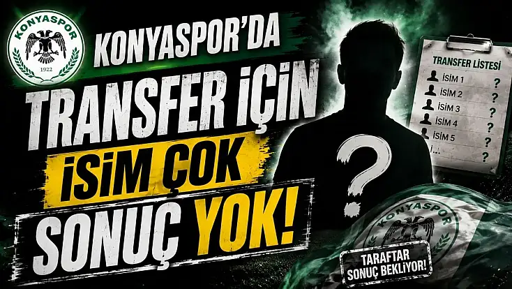 Konyaspor’da isim çok sonuç yok