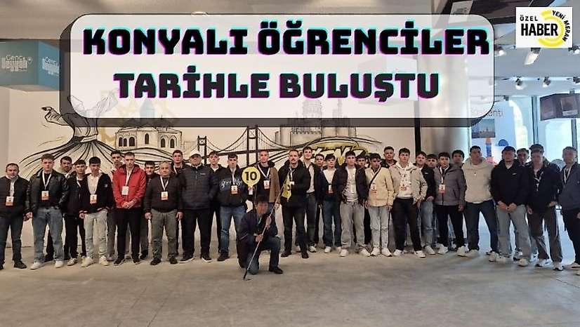 Konyalı 'Genç Seyyahlar' İstanbul'u keşfediyor