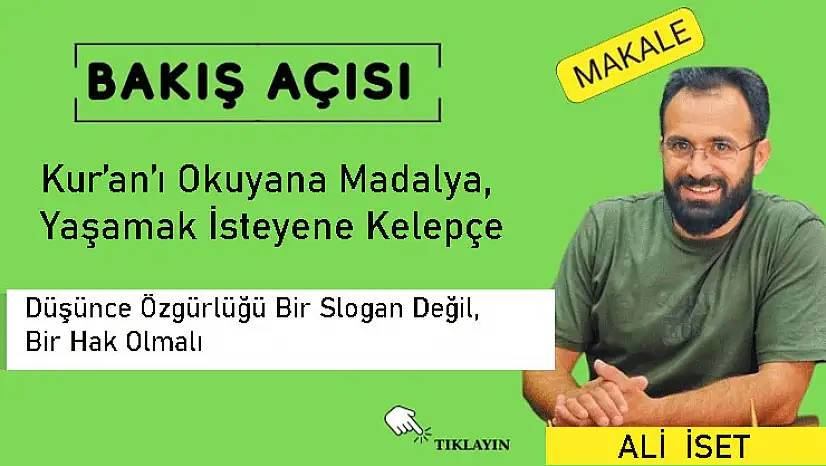 Kur'an'ı Okuyana Madalya, Yaşamak İsteyene Kelepçe