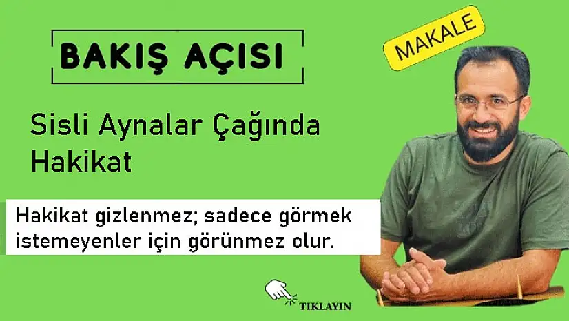 Sisli Aynalar Çağında Hakikat