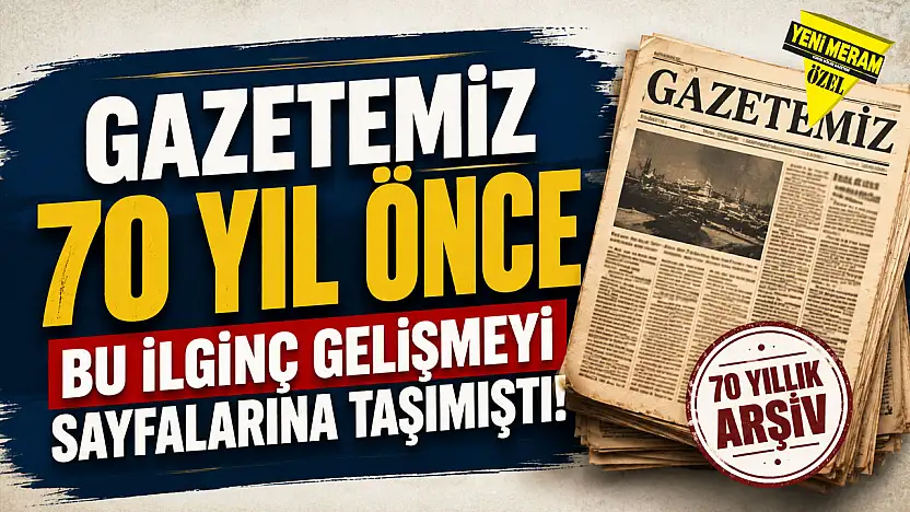 1956 tarihli bu haber dönemine damga vurdu