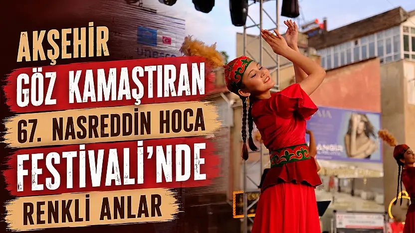 Konya'da göz kamaştıran festivalden renkli anlar