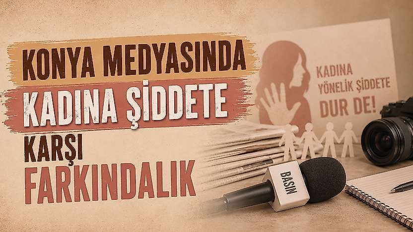 Konya'da medya mensuplarına 'Kadına Yönelik Şiddetle Mücadele Semineri'