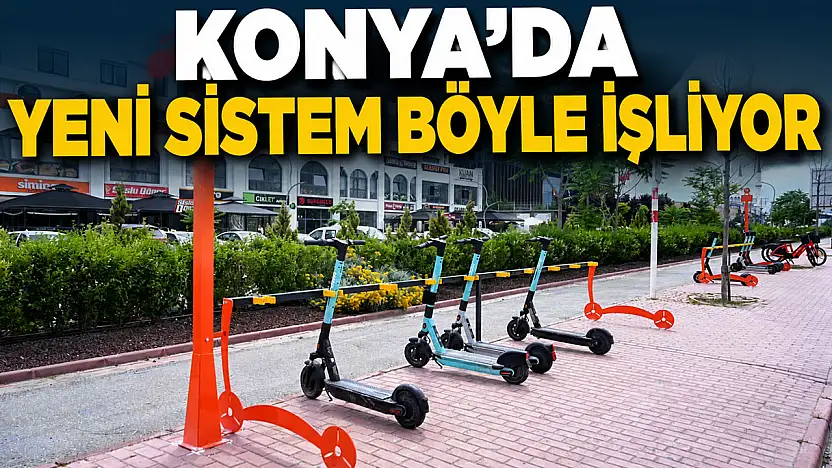 Konya'da mikromobiliteye düzen!