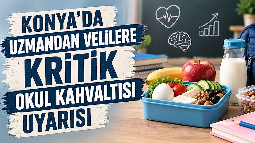 Konya'da uzmanı uyardı: Okula aç giden çocukta obezite riski artıyor