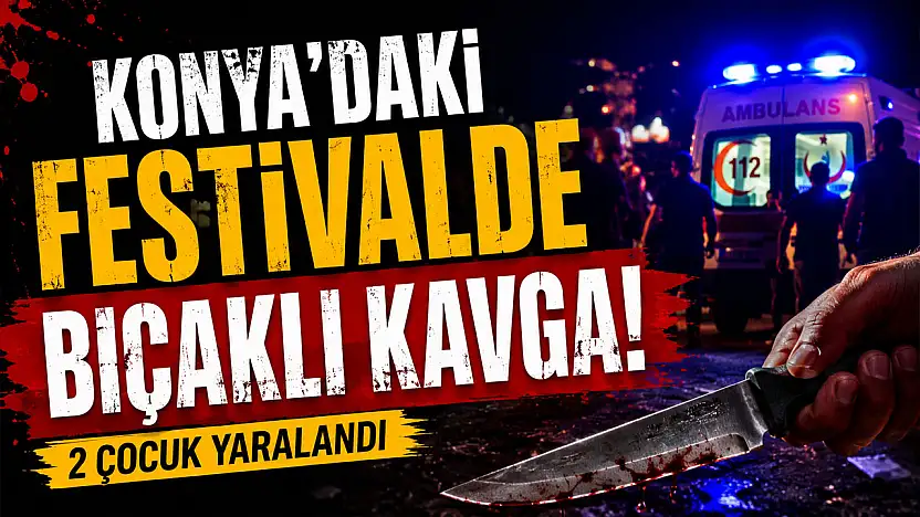 Konya'daki konserde bıçaklı kavga!