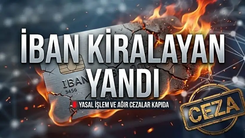 Konya'daki uzmandan kritik uyarı: IBAN'ını kiralayan yandı!