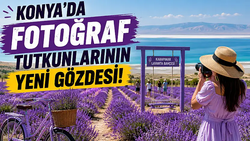 Konya'nın gizli güzelliği ilgi odağı oldu!