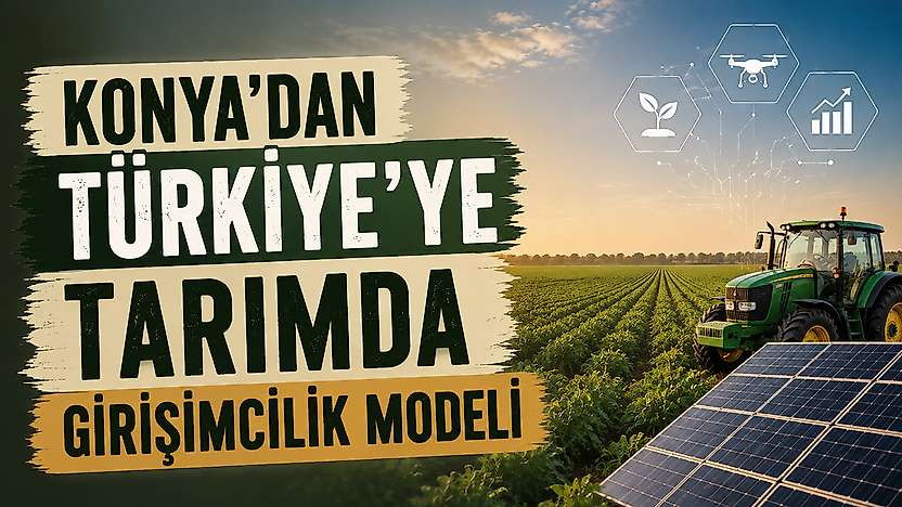 Konya'dan tarımda girişimcilik modeli TBMM'de örnek gösterildi