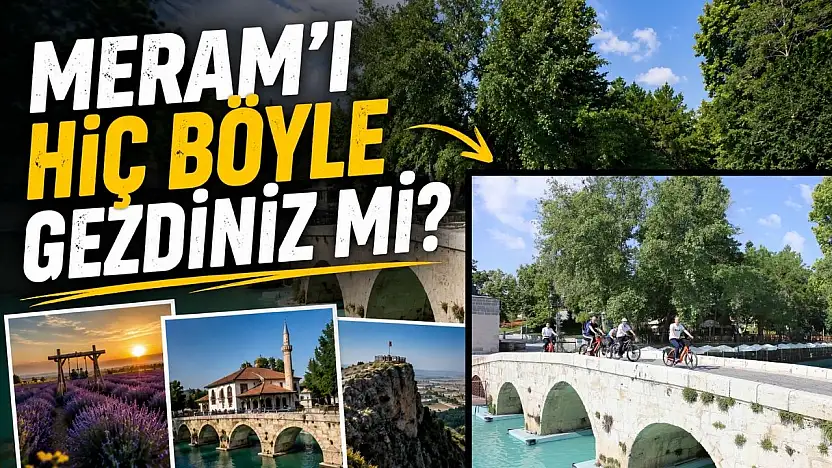 Meram'ın nefes kesen rotasını bu kez başkan Kavuş keşfetti