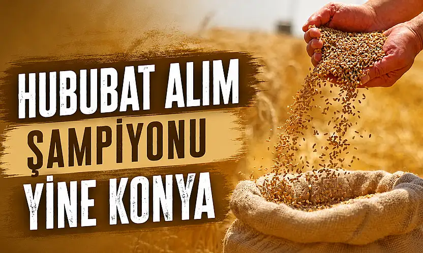 Bakan Yumaklı duyurdu: Hububat alım şampiyonu yine Konya