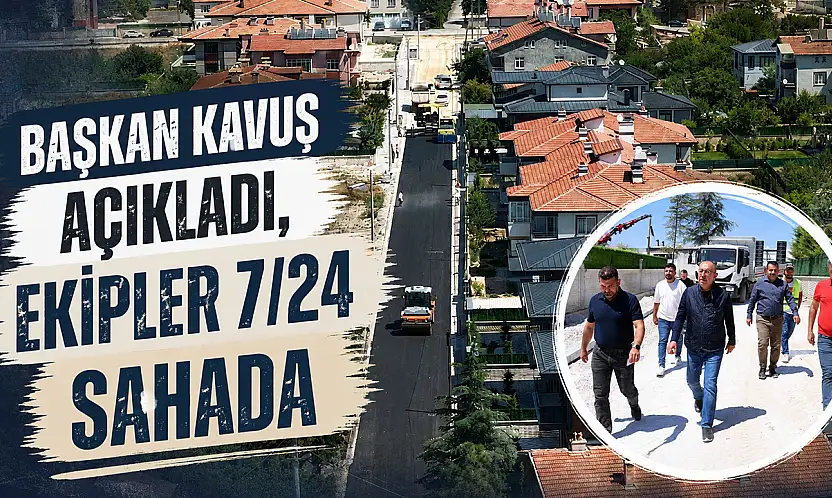 Başkan Kavuş açıkladı, ekipler 7/24 sahada