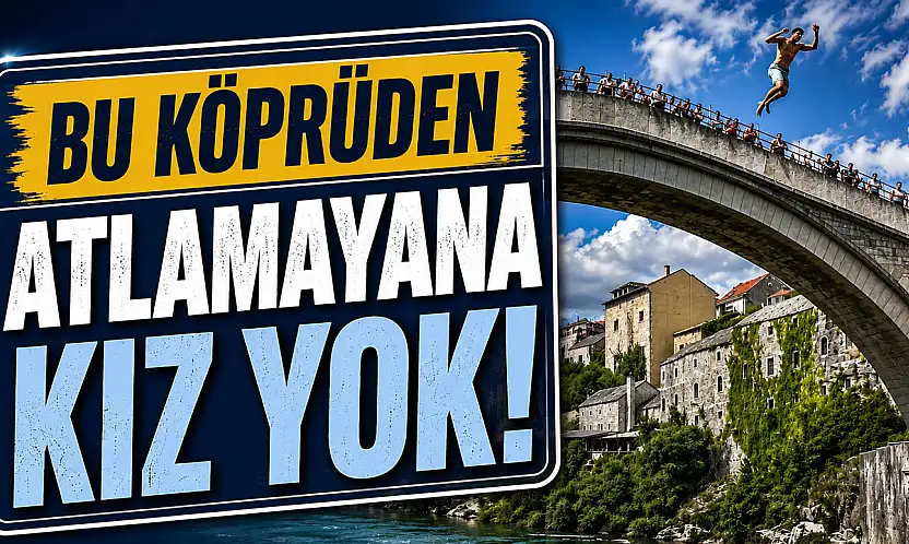 Bu köprüden atlamayana kız yok!