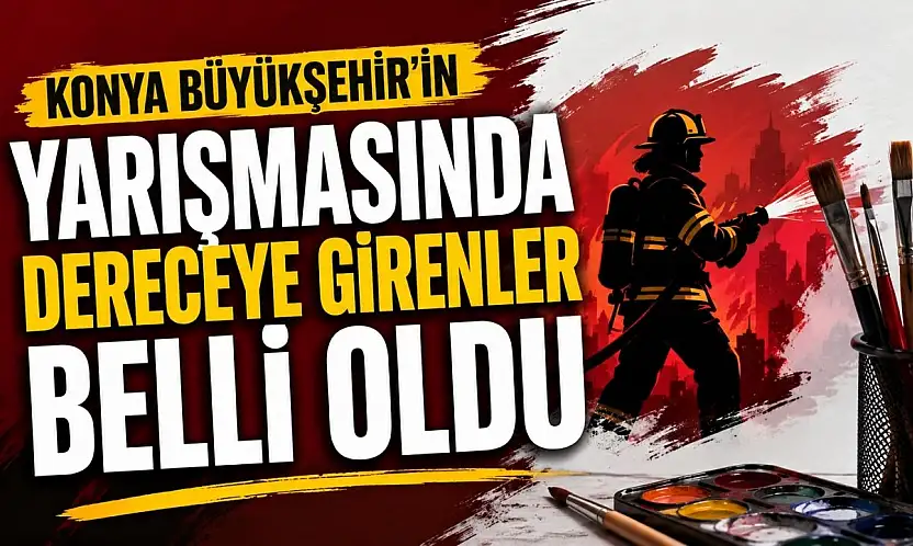 Konya Büyükşehir'in yarışmasında dereceye girenler belli oldu