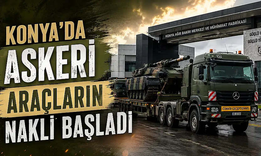 Konya'da 5 milyarlık dev tesis: Askeri araçların nakli başladı