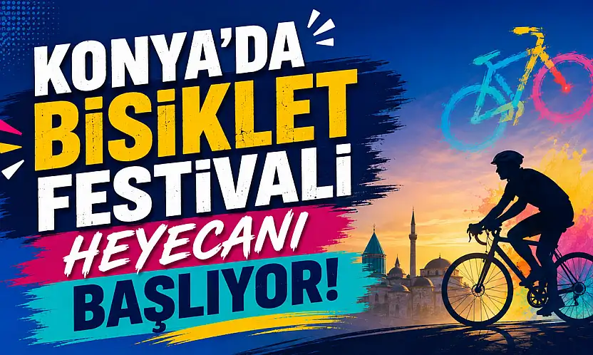 Konya'da Bisiklet Festivali heyecanı başlıyor!