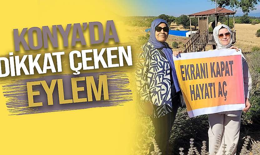 Konya'da dikkat çeken eylem: Lavantaların arasından seslendiler
