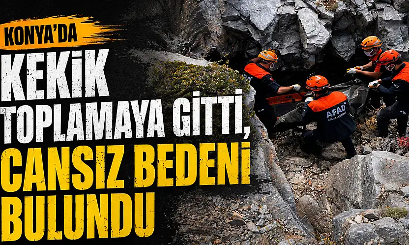 Konya'da kayıp olarak aranan yaşlı adam ölü bulundu
