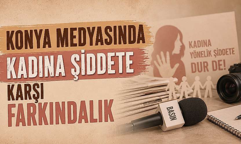 Konya'da medya mensuplarına 'Kadına Yönelik Şiddetle Mücadele Semineri'