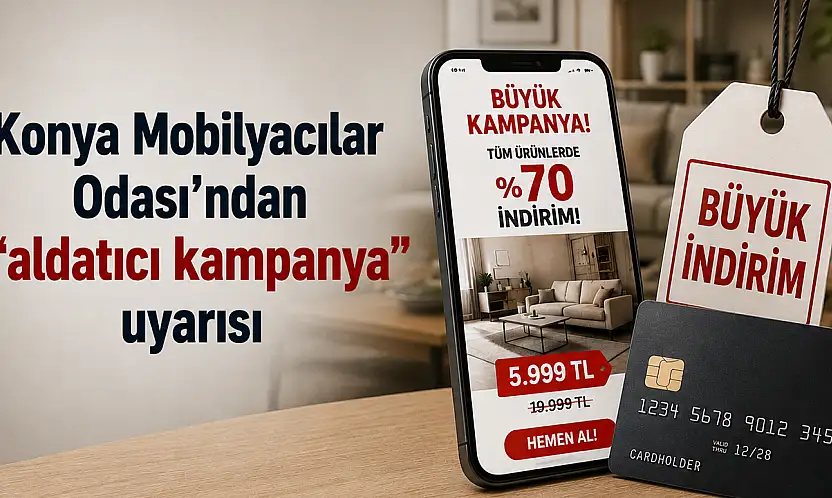 Konya'da mobilya alacaklar dikkat! Bu oyuna gelmeyin