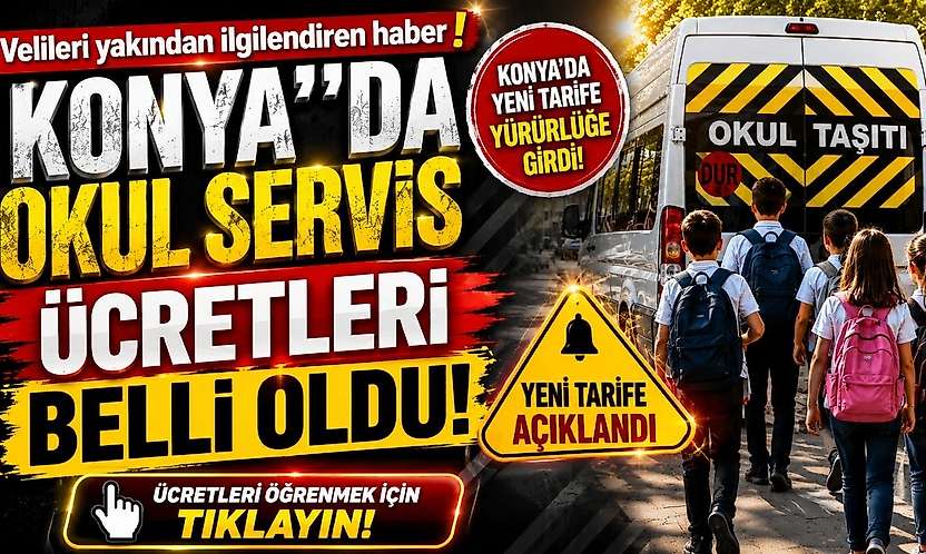 Konya'da Okul Servis Ücretleri belli oldu