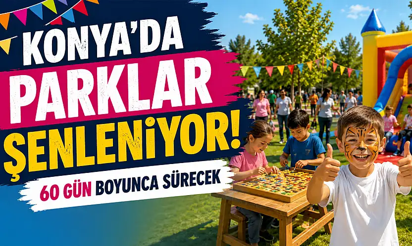 Konya'da parklar eğlenceye doyacak