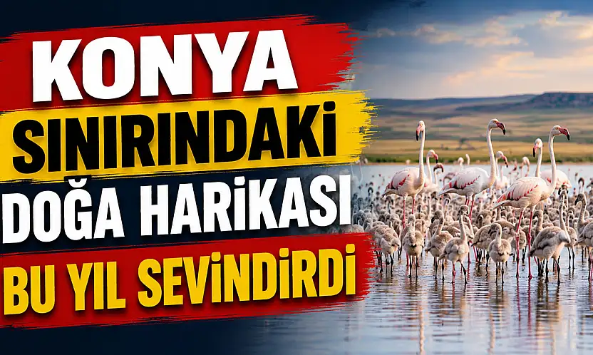 Konya sınırındaki doğa harikası bu yıl sevindirdi