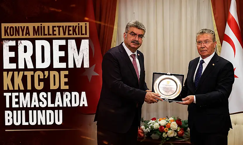 Konya Milletvekili Erdem KKTC'de temaslarda bulundu