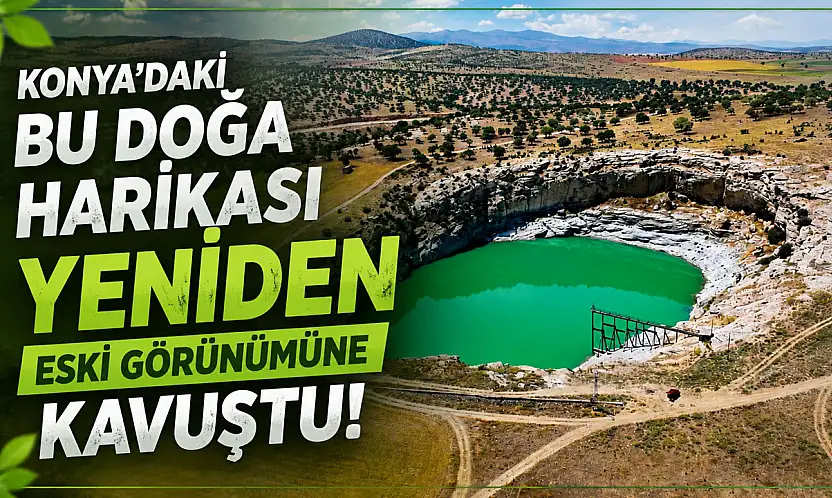 Konya'nın gizli cenneti yeniden hayran bıraktı!