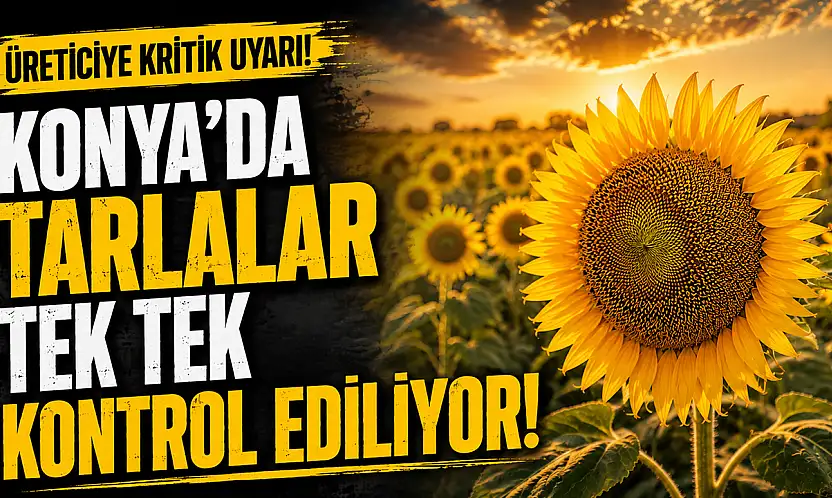 Konya tarımı geleceğe emin adımlara ilerliyor