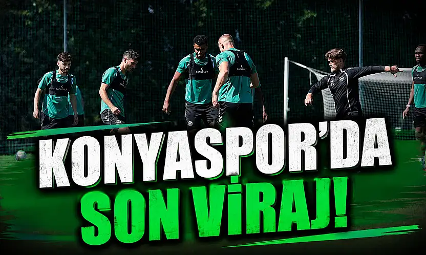 Konyaspor'da son viraj!
