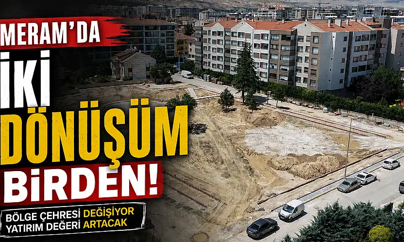 Meram'da iki dönüşüm birden