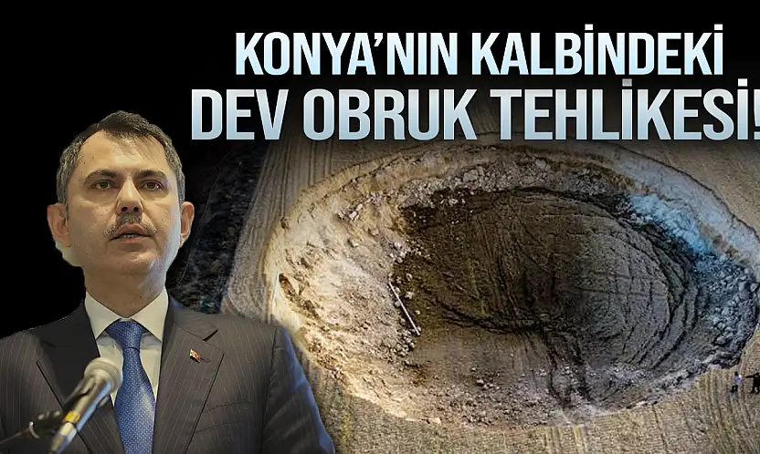 Murat Kurum, Konya'daki obruklara parmak bastı