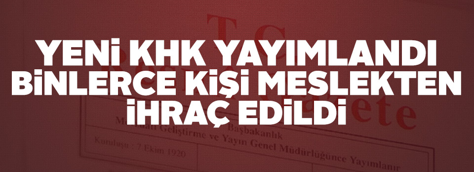 677-sayili-khk-yayimlandi-iste-yeni-ihraclar-goreve-iadeler-2